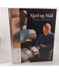 Sjæl og Stål Billedhugger Jørgen Pedersen af Ole Lindboe