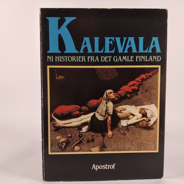 Kalevala: Ni historier fra det gamle Finland af Peter Dürrfeld, Softback. År: Apostrof.
